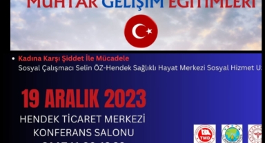 HENDEKTE  MUHTAR GELİŞİM EĞİTİMLERİNİN İKİNCİ MODÜLÜ GERÇEKLEŞECEK