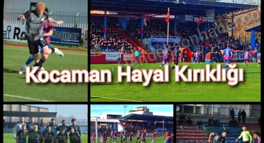 Kocaman Hayal Kırıklığı 