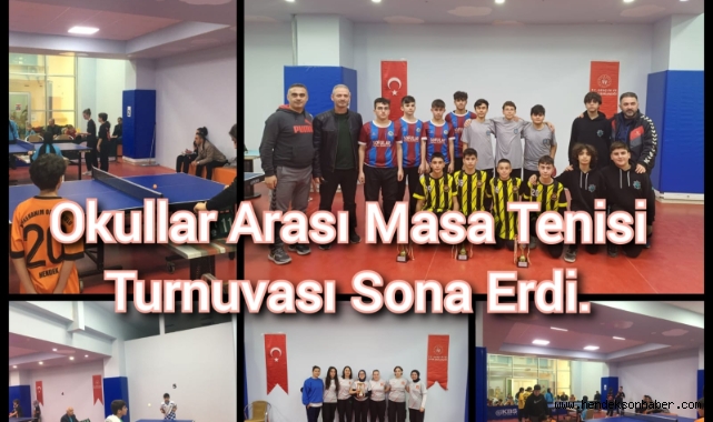 OKULLAR ARASI MASA TENİSİ TURNUVASI SONA ERDİ