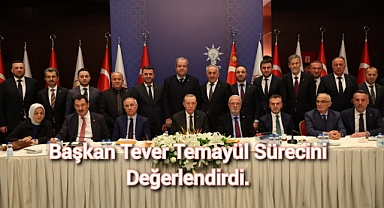 SAKARYA AK PARTİ İL BAŞKANI TEVER, TEMAYÜL SÜRECİNİ DEĞERLENDİRDİ