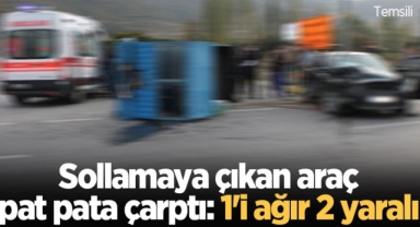 Hendek'te Sollamaya çıkan araç pat pata çarptı: 1'i ağır 2 yaralı