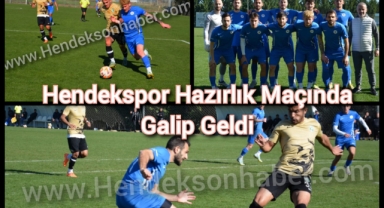 Hendekspor Hazırlık Maçında Galip Geldi