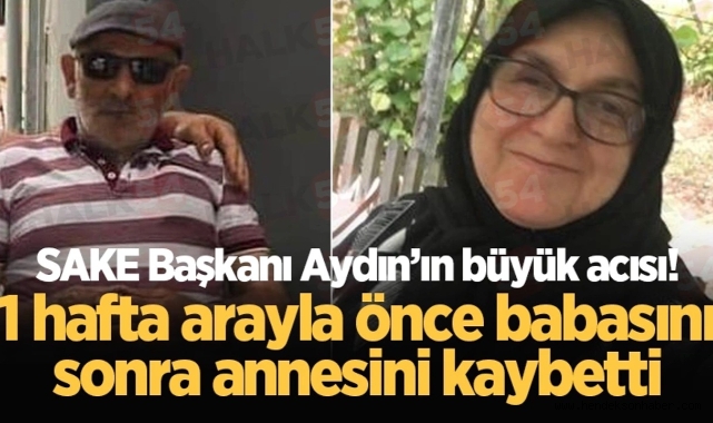 SAKE Başkanı Erdal Aydın'ın büyük acısı!