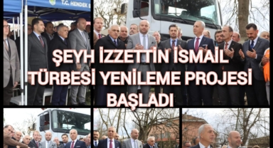 ŞEYH İZZETTİN İSMAİL TÜRBESİ YENİLEME PROJESİ BAŞLADI