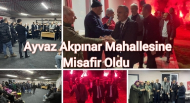 Ayvaz Akpınar Mahallesine Misafir Oldu