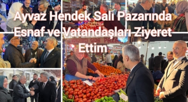 Ayvaz Salı Pazarında Esnaf ve Vatandaşları Ziyaret Etti
