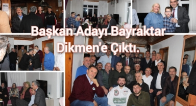 Başkan Adayı Nihat Bayraktar Dikmen'e çıktı