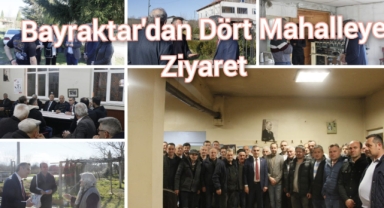 Bayraktar’dan Dört Mahalleye ziyaret