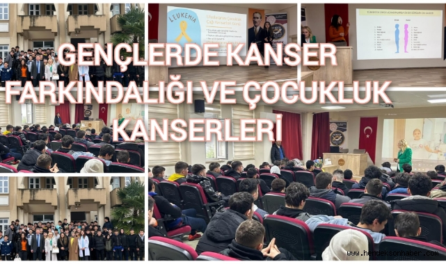 GENÇLERDE KANSER FARKINDALIĞI VE ÇOCUKLUK ÇAĞI KANSERLERİ