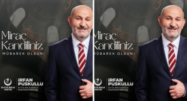 Hendek Belediye Başkan Adayı İrfan Püsküllü Miraç Kandiliniz Mübarek Olsun