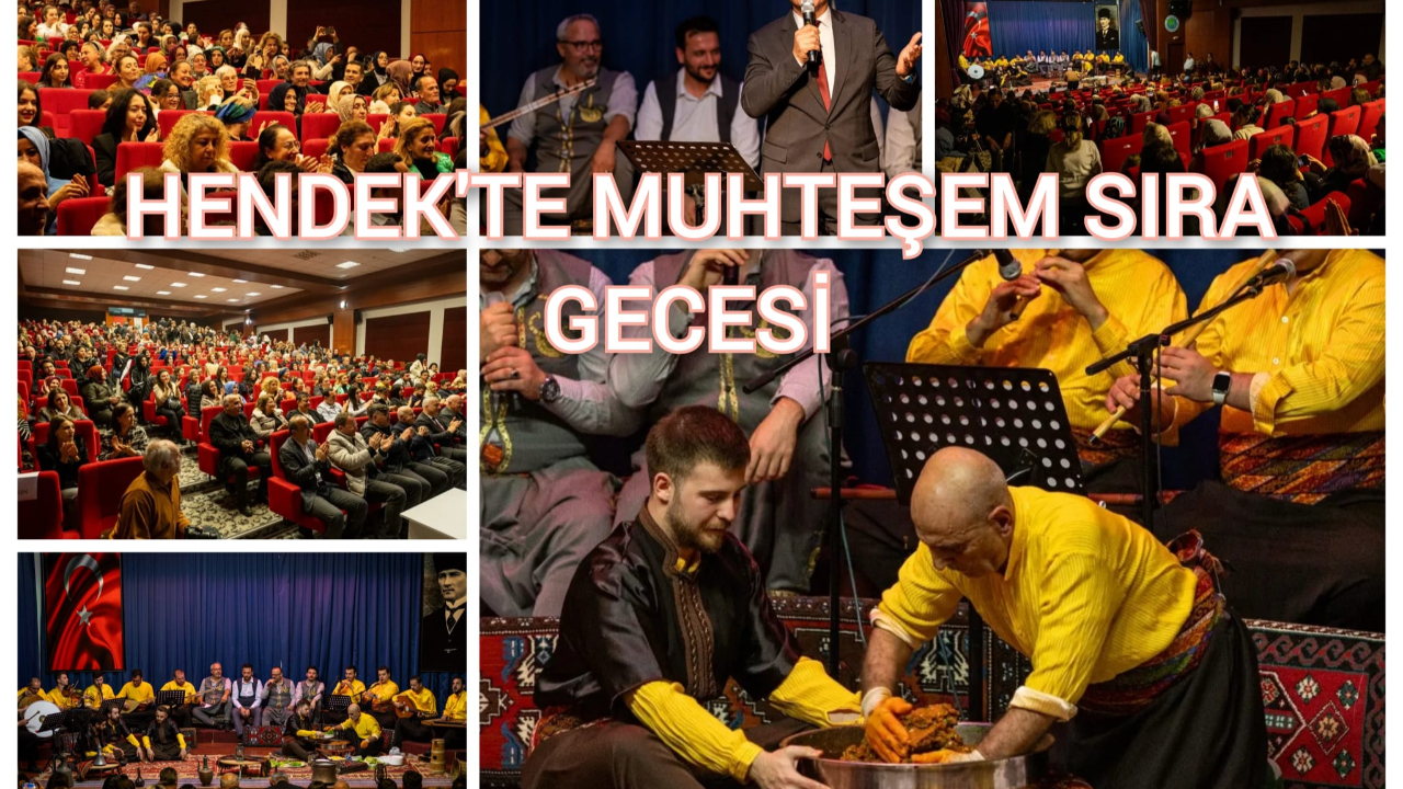 HENDEK’TE MUHTEŞEM ‘SIRA GECESİ’ VE UNUTULMAZ BİR AKŞAM DAHA…