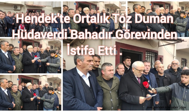 Hendek'te ortalık toz duman: Hüdaverdi Bahadır, iki görevinden de istifa etti