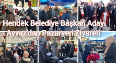 Hendek Yeniden Refah Partisi Belediye Başkan Adayı Ayvaz'dan Pazaryeri Ziyareti