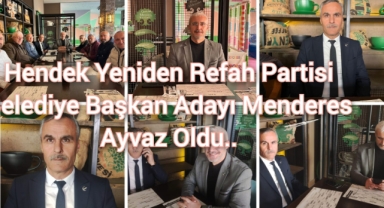 Hendek Yeniden Refah Partisi Belediye Başkan Adayı Menderes Ayvaz oldu.