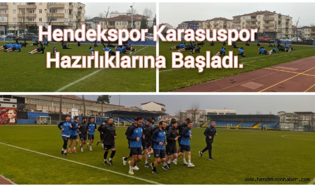 Hendekspor, Karasuspor karşılaşmasının hazırlıklarına başladı