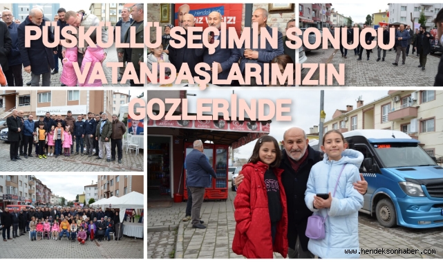 Püsküllü: Seçimin Sonucu Vatandaşlarımızın Gözlerinde!