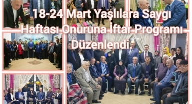18-24 Mart Yaşlılara Saygı Haftası Onuruna İftar Programı Düzenlendi.