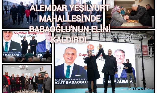 ALEMDAR, YEŞİLYURT MAHALESİ'NDE BABAOĞLU'NUN ELİNİ KALDIRDI