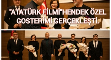 “ATATÜRK FİLMİ” HENDEK ÖZEL GÖSTERİMİ GERÇEKLEŞTİ 