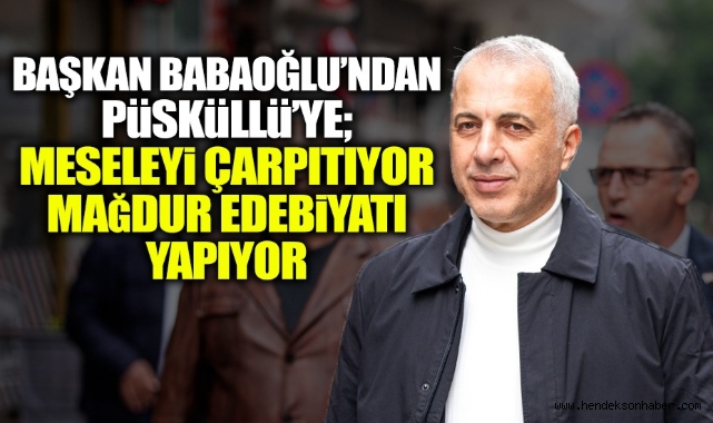 BAŞKAN BABAOĞLU: BBP ADAYI MESELEYİ ÇARPITIYOR, MAĞDUR EDEBİYATI YAPIYOR