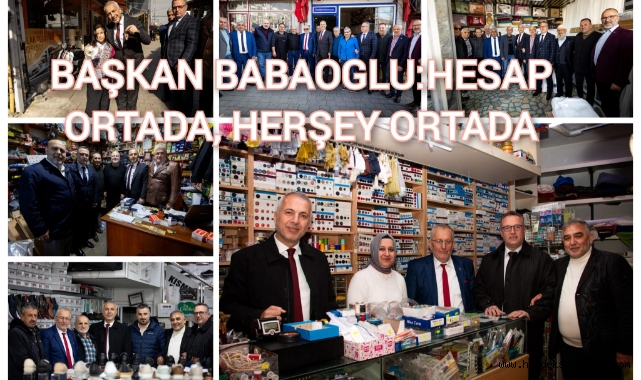 BAŞKAN BABAOĞLU: HESAP ORTADA, HERŞEY ORTADA!