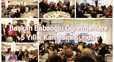 BAŞKAN BABAOĞLU ÖĞRETMENLERE 5 YILLIK KARNESİNİ SUNDU