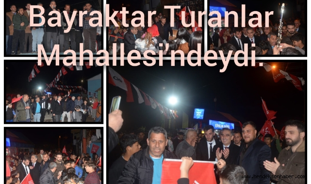 Bayraktar, Turanlar Mahallesi'ndeydi!