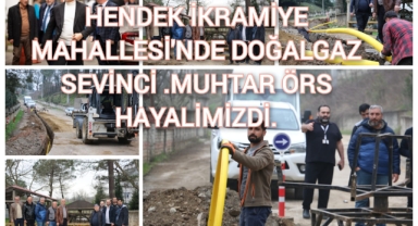 İKRAMİYE MAHALLESİ’NDE DOĞAL GAZ SEVİNCİ… MUHTAR ÖRS: HAYALİMİZDİ