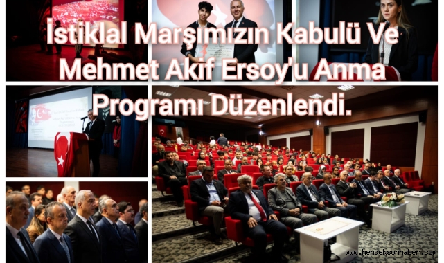 İSTİKLAL MARŞIMIZIN KABULÜ VE MEHMET AKİF ERSOY’U ANMA PROGRAMI DÜZENLENDİ