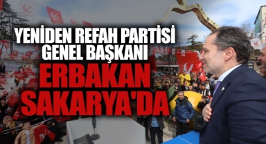 Yeniden Refah Partisi Genel Başkanı Fatih Erbakan Sakarya'da