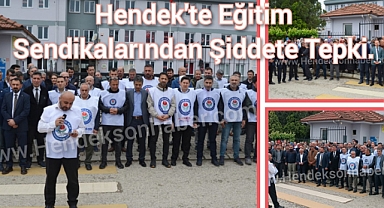 Hendek'te Eğitim sendikalarından şiddete tepki