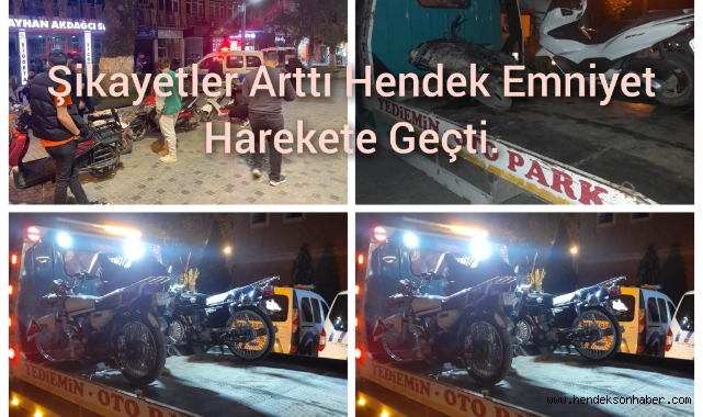Şikayetler Arttı Hendek Emniyet Harekete Geçti