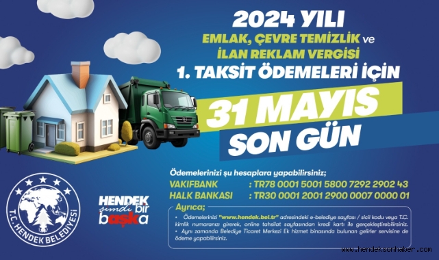 HENDEK BELEDİYESİ UYARDI: SON GÜN 31 MAYIS