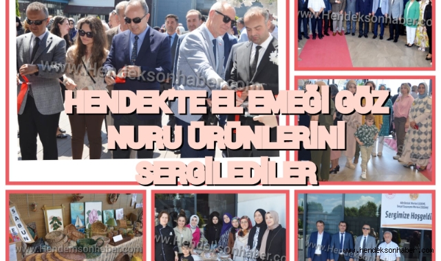 Hendek'te El emeği göz nuru ürünlerini sergilediler