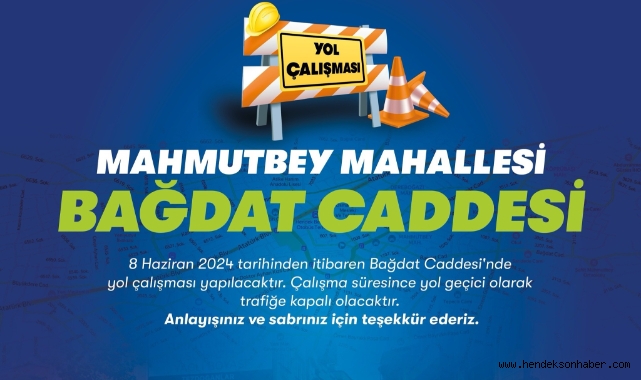 Hendek Belediyesi O Güzergahı Kullanacak Araç Sürücülerini Uyardı