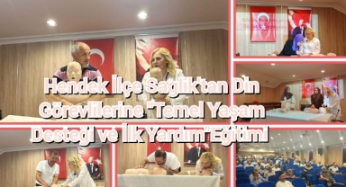 Hendek İlçe Sağlık'tan Din Görevlilerine İlk Yardım Eğitimi