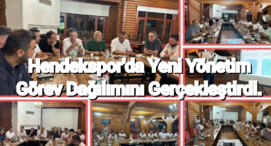 Hendekspor Yeni Yönetimi Görev Dağılımını Gerçekleştirdi