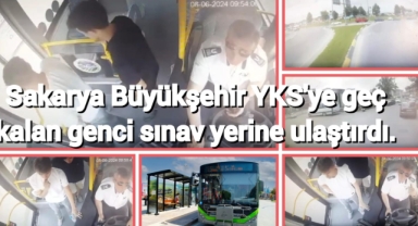 Sakarya Büyükşehir YKS’ye geç kalan genci sınav yerine ulaştırdı