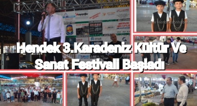 Hendek 3. Karadeniz Kültür ve Sanat Festivali Başladı