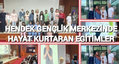 HENDEK GENÇLİK MERKEZİNDE HAYAT KURTARAN EĞİTİMLER