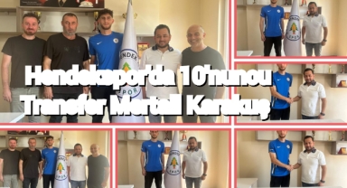 Hendekspor'da 10'nuncu Transfer Mertali Karakuş