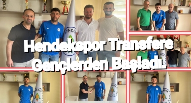 Hendekspor Transfere Gençlerden Başladı