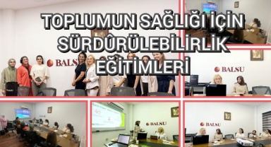 TOPLUMUN  SAĞLIĞI İÇİN SÜRDÜRÜLEBİLİRLİK EĞİTİMLERİ