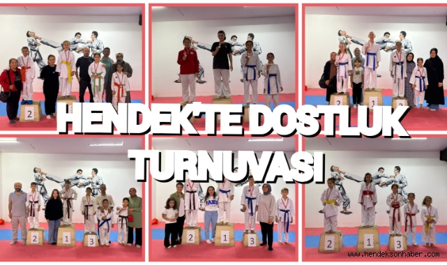 HENDEK’TE DOSTLUK TURNUVASI