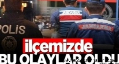 İlçemiz Hendek'te Meydana Gelen Asayiş Olayları.