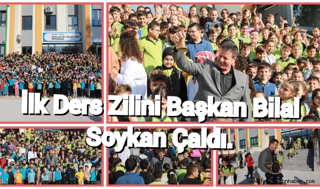 İlk ders zilini Başkan Bilal Soykan çaldı