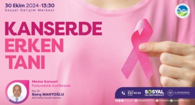 Büyükşehir’den kanser hastalığı için farkındalık konferansı