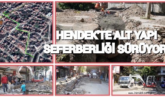 HENDEK'TE ALTYAPI SEFERBERLİĞİ SÜRÜYOR