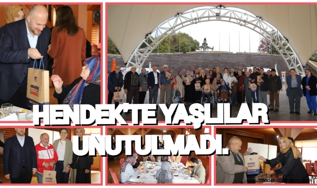 HENDEK’TE YAŞLILAR UNUTULMADI