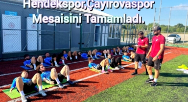 Hendekspor,Çayırovaspor Mesaisini Tamamladı